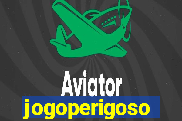 jogoperigoso