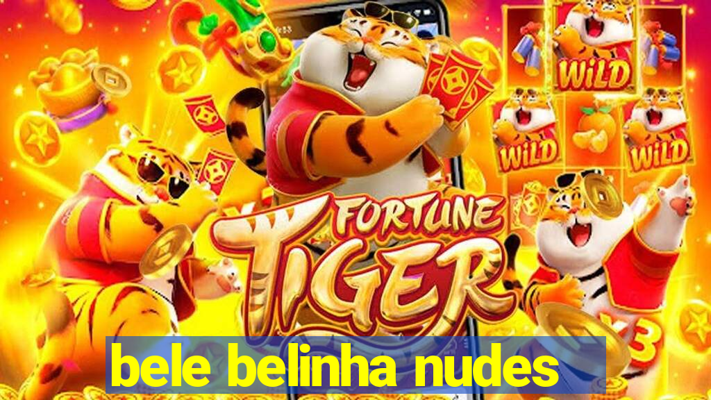 bele belinha nudes