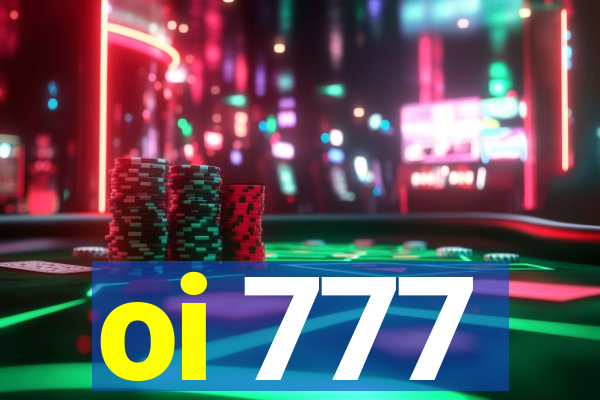 oi 777