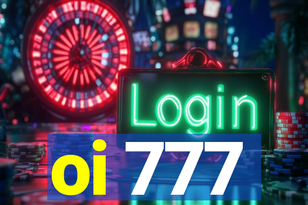 oi 777