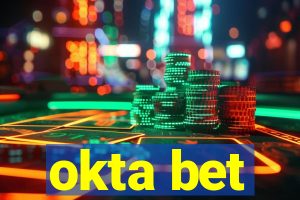 okta bet