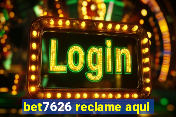 bet7626 reclame aqui