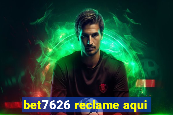 bet7626 reclame aqui