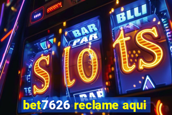 bet7626 reclame aqui