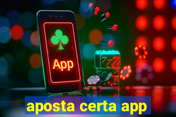 aposta certa app