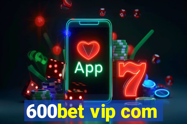 600bet vip com