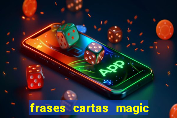 frases cartas magic the gathering