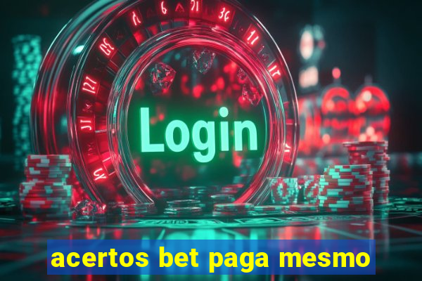 acertos bet paga mesmo