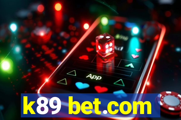 k89 bet.com