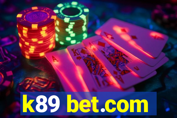 k89 bet.com