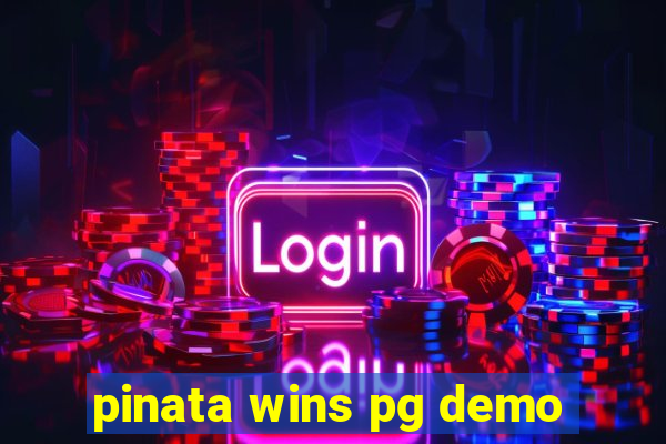 pinata wins pg demo