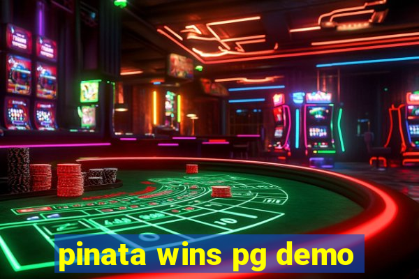 pinata wins pg demo