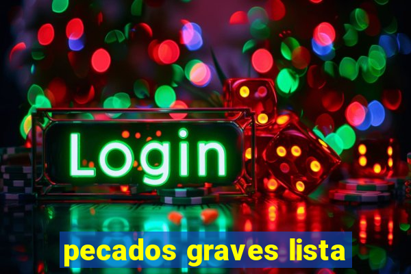 pecados graves lista