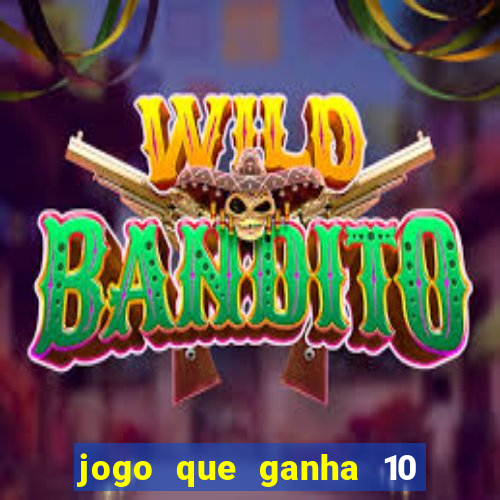 jogo que ganha 10 reais ao se cadastrar