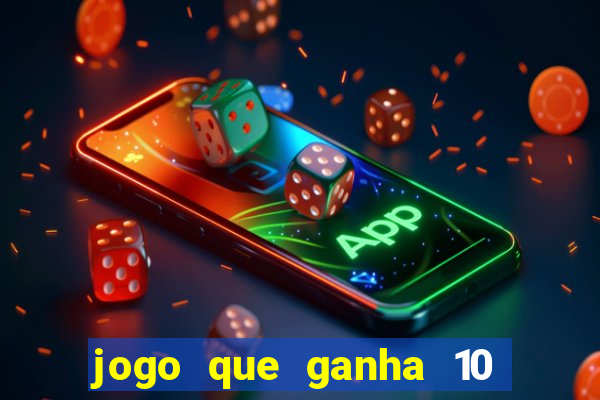 jogo que ganha 10 reais ao se cadastrar