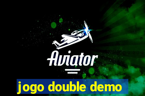 jogo double demo