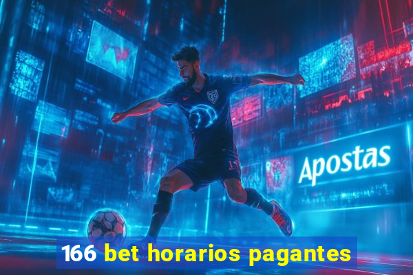 166 bet horarios pagantes