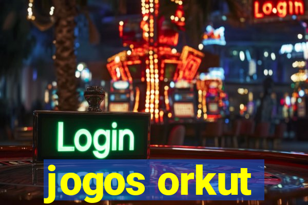 jogos orkut