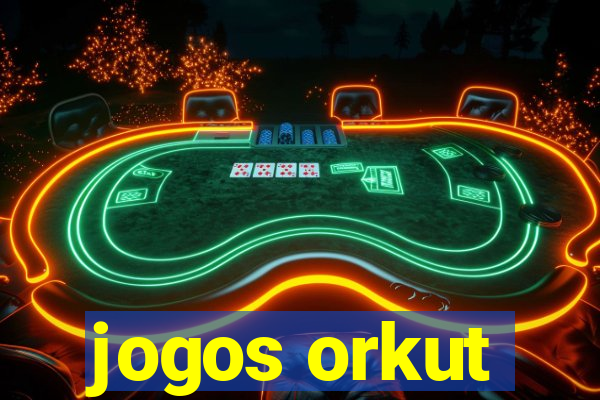 jogos orkut