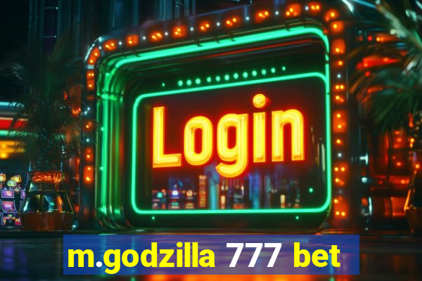 m.godzilla 777 bet