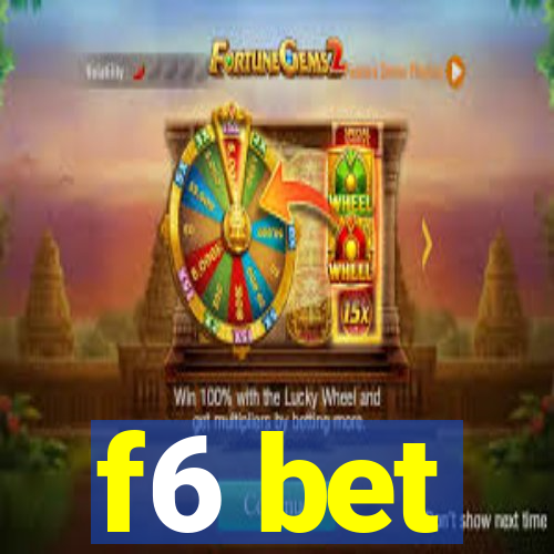 f6 bet