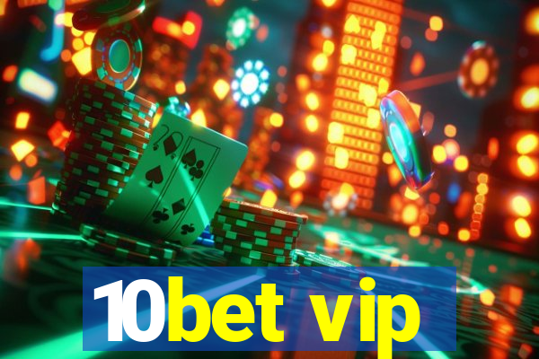 10bet vip