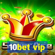 10bet vip