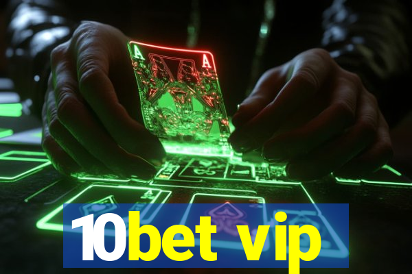 10bet vip