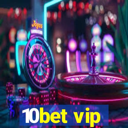 10bet vip