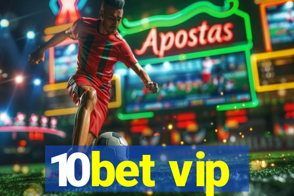 10bet vip