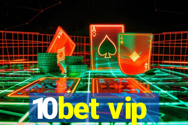 10bet vip