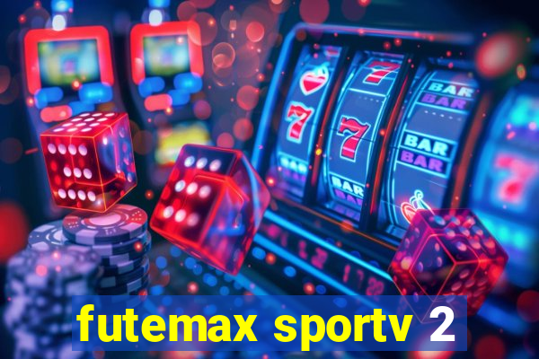 futemax sportv 2