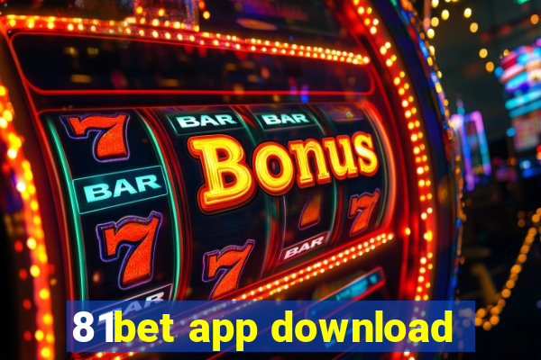 81bet app download