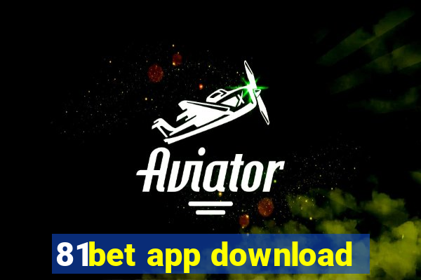 81bet app download