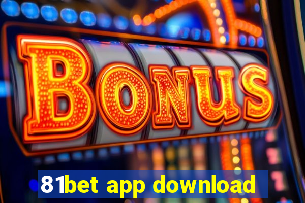 81bet app download