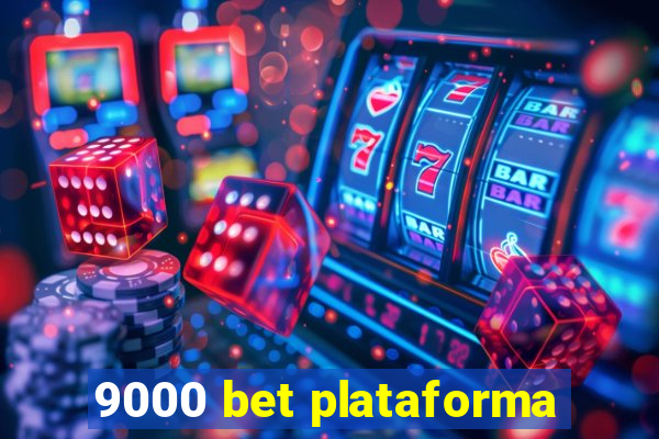 9000 bet plataforma