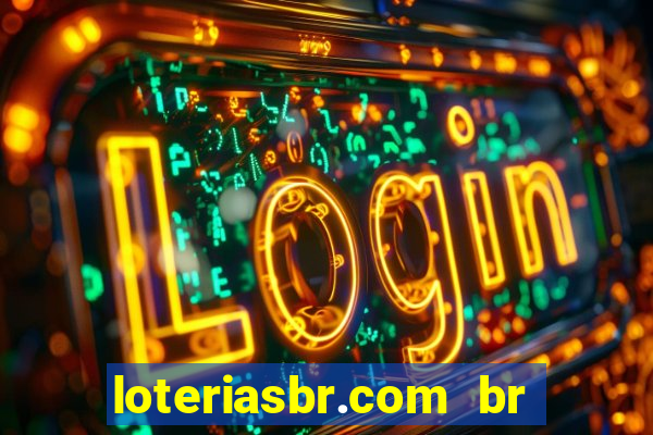 loteriasbr.com br site oficial