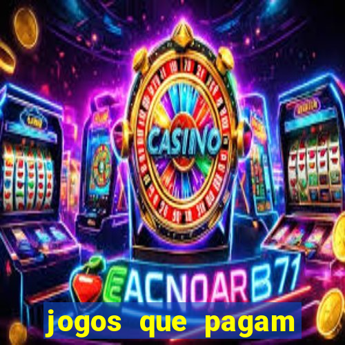 jogos que pagam dinheiro de verdade 2024