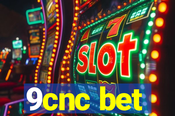 9cnc bet