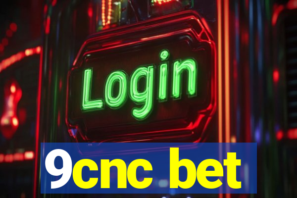 9cnc bet