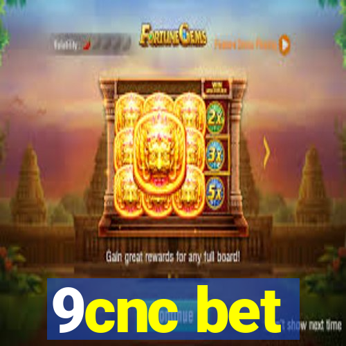 9cnc bet