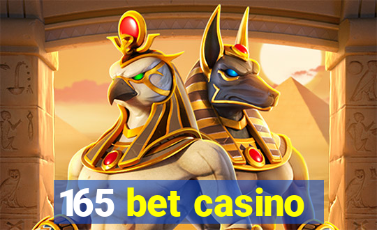 165 bet casino