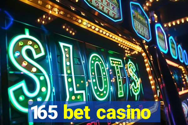 165 bet casino