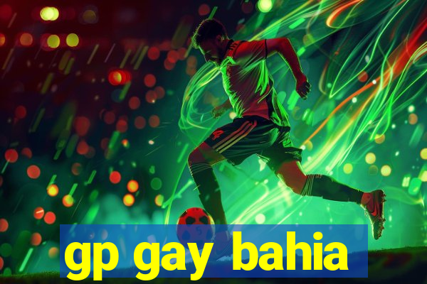 gp gay bahia