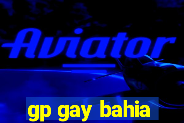 gp gay bahia