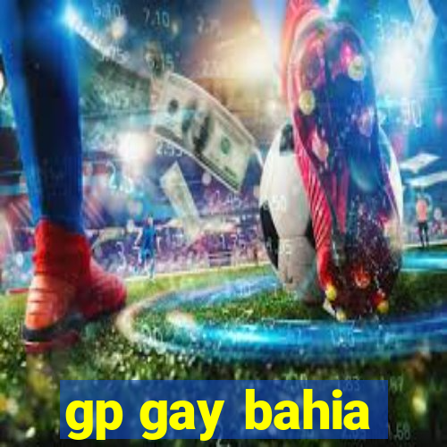 gp gay bahia