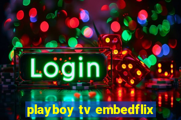 playboy tv embedflix