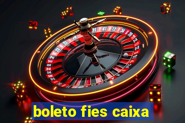 boleto fies caixa