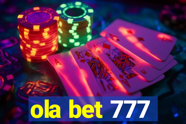 ola bet 777