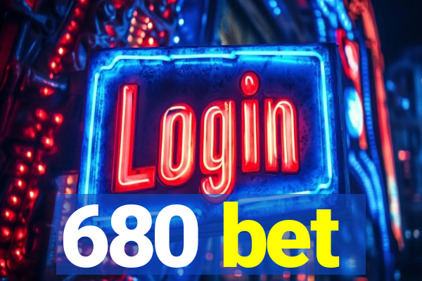 680 bet